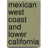Mexican West Coast and Lower California by United States. Dept. of Commerce