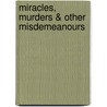 Miracles, Murders & Other Misdemeanours door David Philpott