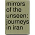 Mirrors of the Unseen: Journeys in Iran