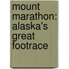 Mount Marathon: Alaska's Great Footrace door Millie Spezialy