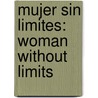 Mujer Sin Limites: Woman Without Limits door Daisy Osborn