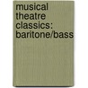Musical Theatre Classics: Baritone/Bass door Stetina Troy
