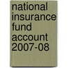 National Insurance Fund Account 2007-08 door Great Britain: H.M. Revenue