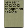 New Earth 2012-2013 Engagement Calendar door Eckhart Tolle