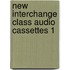 New Interchange Class Audio Cassettes 1