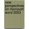 New Perspectives On Microsoft Word 2003 by Scott Zimmerman