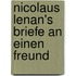 Nicolaus Lenan's Briefe an Einen Freund