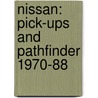 Nissan: Pick-Ups And Pathfinder 1970-88 door Chilton Automotive Books