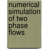 Numerical simulation of two phase flows door Emilie Marchandise