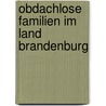 Obdachlose Familien im Land Brandenburg door Carmen Schenkewitz