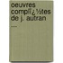 Oeuvres Complï¿½Tes De J. Autran ...