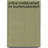 Online-Medienarbeit im Tourismusbereich door Katharina Fischer
