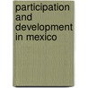 Participation And Development In Mexico door Jiménez Jaime