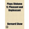 Plays Volume 1; Pleasant and Unpleasant door George Shaw