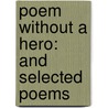 Poem Without a Hero: And Selected Poems door Anna Andreevna Akhmatova