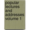 Popular Lectures and Addresses Volume 1 door Baron William Thomson Kelvin