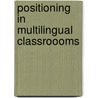 Positioning in Multilingual Classroooms door Singhanat Nomnian