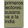 Primeros lectores: Susana va a la India by JesúS. Marín