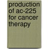 Production Of Ac-225 For Cancer Therapy door Graeme Melville