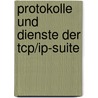 Protokolle Und Dienste Der Tcp/ip-suite by Patrick Conrad