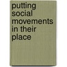 Putting Social Movements in Their Place door Hilary Boudet