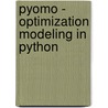 Pyomo - Optimization Modeling in Python by William E. Hart