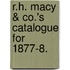 R.H. Macy & Co.'s Catalogue for 1877-8.