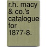 R.H. Macy & Co.'s Catalogue for 1877-8. door Macy's (Firm)