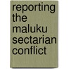 Reporting the Maluku Sectarian Conflict door Buni Yani