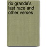 Rio Grande's Last Race and Other Verses by A. B 1864 Paterson