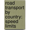 Road Transport by Country: Speed Limits door Books Llc
