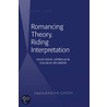 Romancing Theory, Riding Interpretation door Ranjan Ghosh