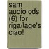 Sam Audio Cds (6) For Riga/lage's Ciao!
