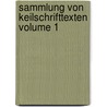 Sammlung Von Keilschrifttexten Volume 1 door Winckler Hugo 1863-1913