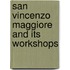 San Vincenzo Maggiore and Its Workshops