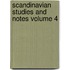 Scandinavian Studies and Notes Volume 4