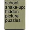 School Shake-Up: Hidden Picture Puzzles door Jill Kalz