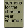 Sermons for the Christian Year Volume 1 door John Keble