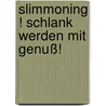 Slimmoning ! Schlank werden mit Genuß! door Falk Eschrich