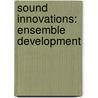 Sound Innovations: Ensemble Development by Peter Boonshaft