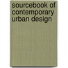 Sourcebook of Contemporary Urban Design door Francesca Zamora Mola