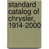 Standard Catalog of Chrysler, 1914-2000 door Old Cars Weekly Staff