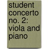 Student Concerto No. 2: Viola and Piano door Seitz Friedrich