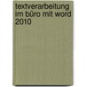 Textverarbeitung Im Büro Mit Word 2010 door Kerstin Mühlmeyer