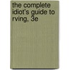 The Complete Idiot's Guide To Rving, 3e door Brent Peterson