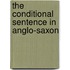 The Conditional Sentence in Anglo-Saxon
