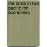 The Crisis In Two Pacific Rim Economies by E. Rangel
