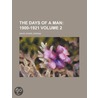 The Days of a Man (Volume 2); 1900-1921 door Dr David Starr Jordan