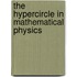 The Hypercircle in Mathematical Physics
