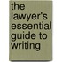 The Lawyer's Essential Guide to Writing